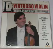 Elmar Oliveira - The Virtuoso Violin