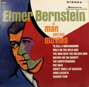 Elmer Bernstein - A Man And His Movies