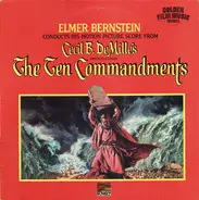 Elmer Bernstein - Elmer Bernstein Conducts His Motion Picture Score From The Ten Commandments