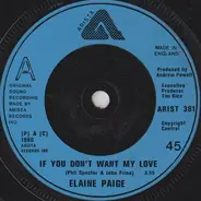 Elaine Paige - If You Don't Want My Love