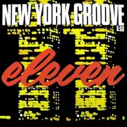 Eleven - New York Groove