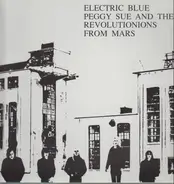 Electric Blue Peggy Sue And The Revolutionions From Mars - Collectionion