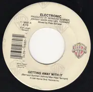 Electronic - Getting Away With It...