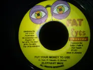 Elephant Man , Chico - Put Your Money To Use / Ghetto Superstar