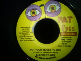 Elephant Man - Put Your Money To Use / Ghetto Superstar