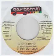 Elephant Man - A Couldn' U'