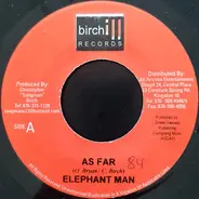 Elephant Man - As Far
