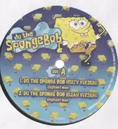 Elephant Man / Bascom X / I Wayne / Vybz Kartel - Do The Spongebob