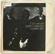 Elizeth Cardoso & Zimbo Trio - É De Manhã