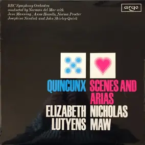Elisabeth Lutyens - Quincunx / Scenes And Arias