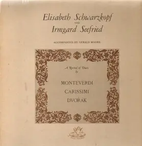 Claudio Monteverdi - A Recital Of Duets By Monteverdi / Carissimi / Dvořák