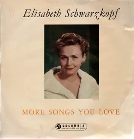 Elisabeth Schwarzkopf - More Songs You Love