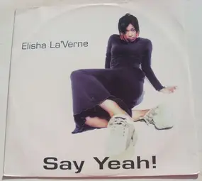 Elisha LaVerne - Say Yeah