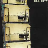 Elk City - The Sea Is Fierce