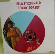 Ella Fitzgerald , Tommy Dorsey - Ella Fitzgerald Tommy Dorsey