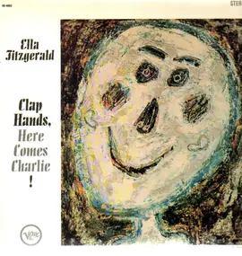 Ella Fitzgerald - Clap Hands, Here Comes Charlie!