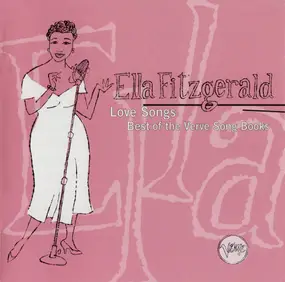 Ella Fitzgerald - Love Songs (Best Of The Song Books)