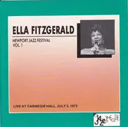 Ella Fitzgerald - Newport Jazz Festival Live At Carnegie Hall, July 5, 1973 Vol. 1
