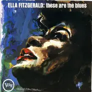Ella Fitzgerald - These Are the Blues