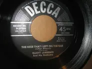 Elliot Lawrence And His Orchestra - The Beer That I Left On The Bar