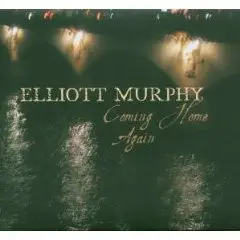 Elliott Murphy - Coming Home Again