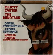 Elliott Carter , Henry Cowell , Wallingford Riegger / Howard Hanson Conducting The Eastman-Rocheste - The Minotaur / Symphony No. 4 / New Dance