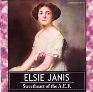 Elsie Janis - Sweetheart Of The A.E.F.