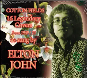 Elton John - Cotton Fields - 16 Legendary Covers From 1969/70