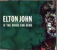 Elton John - If The River Can Bend