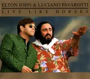 Elton John & Luciano Pavarotti - Live Like Horses