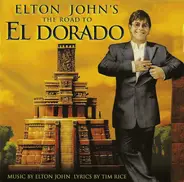 Elton John - The Road To El Dorado