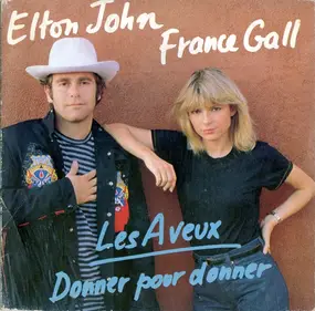 Elton John - Les Aveux / Donner Pour Donner