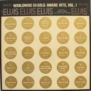 Elvis Presley - Worldwide 50 Gold Award Hits, Vol. 1