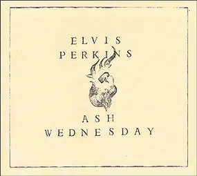 elvis perkins - Ash Wednesday