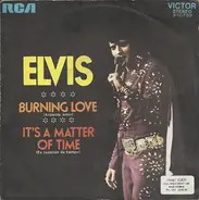 Elvis Presley - Burning Love / It's A Matter Of Time