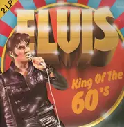 Elvis Presley - King of the 60's