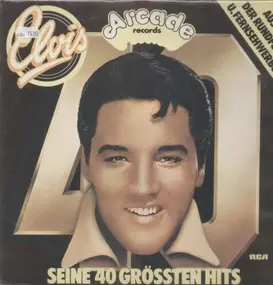 Elvis Presley - Seine 40 Größten Hits