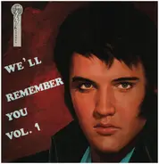 Elvis Presley - We'll Remember You Vol. 1