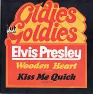 Elvis Presley - Wooden Heart  / Kiss Me Quick
