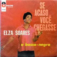Elza Soares - Se Acaso Você Chegasse