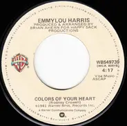 Emmylou Harris - Colors Of Your Heart / I Don't Have To Crawl