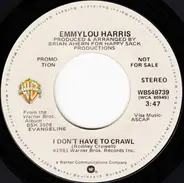 Emmylou Harris - I Don't Have To Crawl