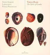 Emma Kirkby , Labyrinto , Paolo Pandolfo | Tobias Hume - The Spirit Of Gambo