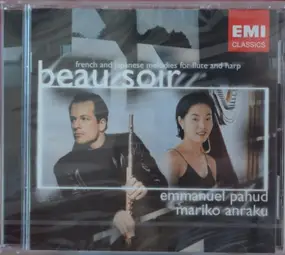 Emmanuel Pahud - Beau Soir - French And Japanese Melodies For Flute And Harp
