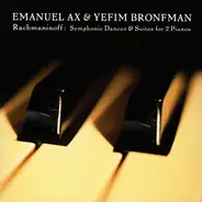 Emanuel Ax & Yefim Bronfman , Sergei Vasilyevich Rachmaninoff - Symphonic Dances & Suites For 2 Pianos