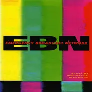 Emergency Broadcast Network - Behavior Modification / We Will Rock You
