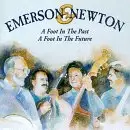 Emerson & Newton - A Foot in the Past,  a Foot in the future