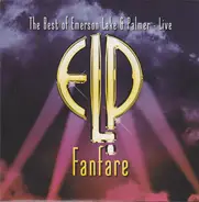 Emerson, Lake & Palmer - Fanfare: The Best Of Emerson Lake & Palmer - Live