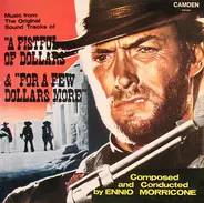 Ennio Morricone - Music From The Original Sound Tracks Of "A Fistful Of Dollars" & "For A Few Dollars More"
