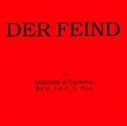 Enemies Of Carlotta F.O.C. II, Friends Of Carlotta - Der Feind